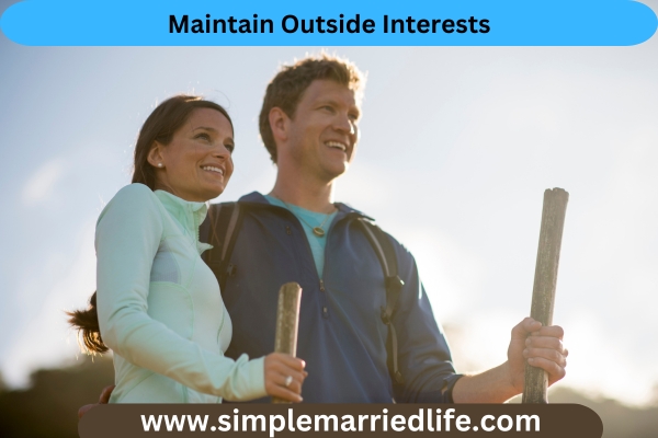 Maintain Outside Interests simple married life