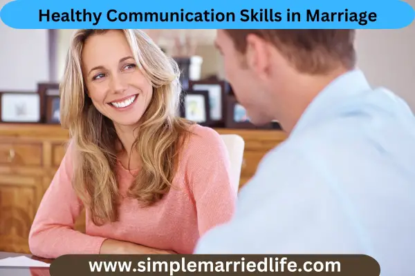 Tips for building healthy communication skills simple married life