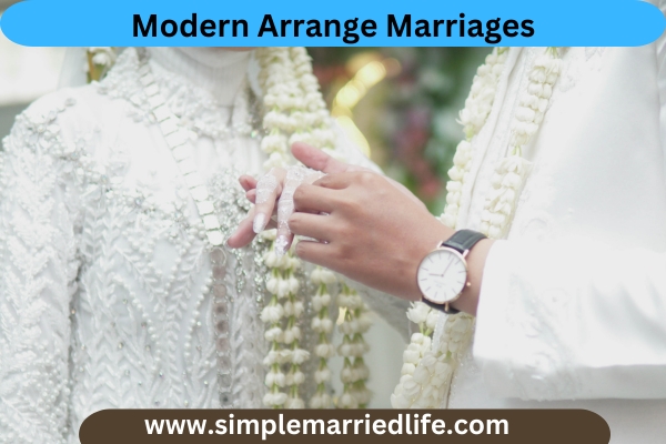Modern Arrange Marriages simple married life.com
