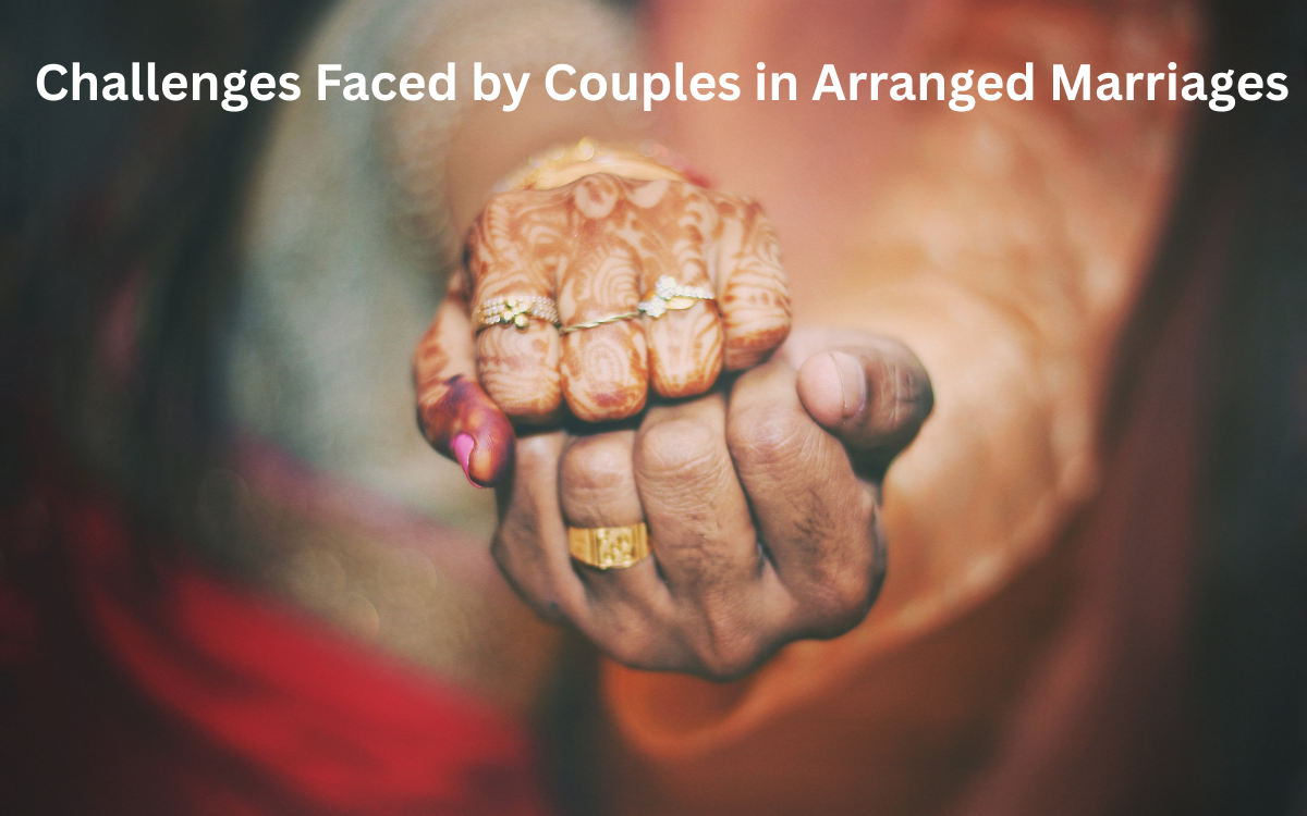 Challenges Faced by Couples in Arranged Marriages